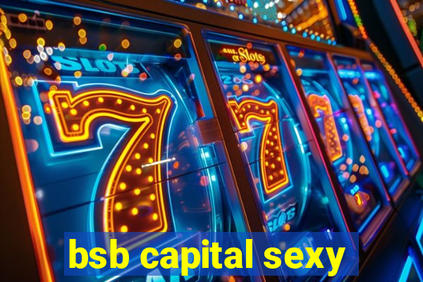 bsb capital sexy